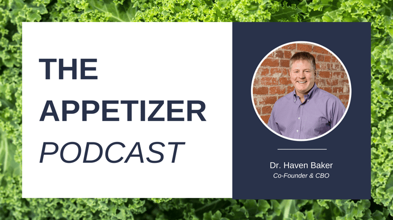 Dr. Haven Baker on The Appetizer Podcast